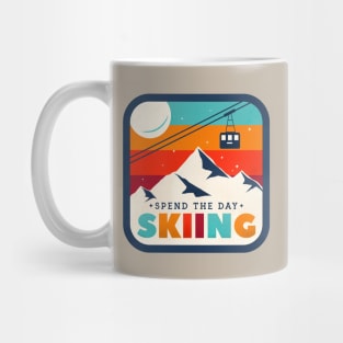 Spend The Day Skiing-Ski Badge Mug